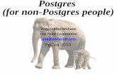 Postgres (for non-Postgres people) · 2020-01-04 · Greg Sabino Mullane End Point Corporaon greg@endpoint.com PgCon 2010 Postgres (for non-Postgres people)