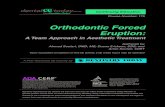 Orthodontic Forced Eruption · 2017-10-26 · Orthodontic treatment in the presence of severe periodontal disease is not recommended. Therefore, perio-dontal treatment iwas performed
