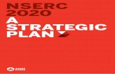 NSER 2020 1 2020 A STRATEGIC PLAN › NSERC-CRSNG › NSERC2020-CRSNG... · and launching NSERC 2020, our strategic plan for the next five years, stood at the top of the list. During