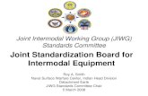 Joint Standardization Board for Intermodal Equipment...Joint Intermodal Working Group (JIWG) • Authorities: – JIWG is lead organization under USTRANSCOM/DPO for joint modular intermodal
