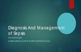 Diagnosis And Management of Sepsis...Discuss why the identification and management of sepsis is so important 2. Define SIRS, Sepsis, Severe Sepsis, and Septic Shock 3. Discuss management