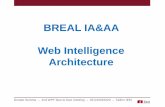 BREAL IA&AA Web Intelligence Architecture€¦ · Summary • BREAL Information Architecture • BREAL Application Architecture • Web Intelligence Solutions • URLs Inventory •