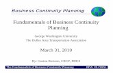 Fundamentals of Business Continuity Planning€¦ · Fundamentals of Business Continuity Planning George Washington University The Dulles Area Transportation Association March 31,