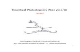 Theoretical Photochemistry WiSe 2017/18 · Theoretical Photochemistry 1. Topics 1.Photophysical Processes 2.The Born-Oppenheimer approximation ... Molecular Quantum Mechanics, 5th