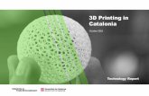 3D Printing in Catalonia...1980s and was initially used only for rapid prototyping. However, demand for 3D printing systems and related services increased the market volume of additive
