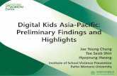 Digital Kids Asia-Pacific: Preliminary Findings and …...Digital Kids Asia-Pacific: Preliminary Findings and Highlights Jae Young Chung Tae Seob Shin Hyeyoung Hwang Institute of School