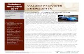 October/ VALUED PROVIDER eNEWSLETTER · 2014-11-11 · “Instead of using this platform to advertise beer distributors or pizza shops, I thought I would use it to help somebody get