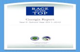 Georgia, Race to the Top, Year 2 (School Year 2011– 2012 ... · Georgia Year 2: School Year 2011 – 2012. Executive Summary. Challenges . Georgia experienced significant challenges