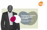 Employers’ guide to auto enrolment and NEST · means with NEST you can be confident that you’re using a high quality scheme that more than measures up to all the regulations and