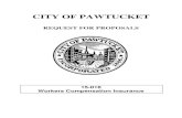 REQUEST FOR PROPOSALS · The City of Pawtucket is seeking proposals from qualified firms for fully insured workers compensation coverage, and a complete Workers Compensation Insurance