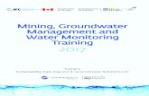Mining, Groundwater Management and Water Monitoring Training … · 2019-09-10 · 4 Groundwater monitoring helps to detect and monitor any changes to the quality and quantity of
