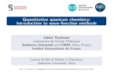 Quantitative quantum chemistry: Introduction to … › ... › presentation_wft_19.pdfQuantitative quantum chemistry: Introduction to wave-function methods Julien Toulouse Laboratoire
