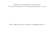 Uttar Pradesh Power Transmission Corporation Ltd. · Uttar Pradesh Power Transmission Corporation Ltd. User Manual for Android Application . 2 Contents List of Figures: 4 List of