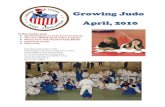 GGrroowwiinngg JJuuddoo AApprriill,, 22001100 · GGrroowwiinngg JJuuddoo AApprriill,, 22001100 In this month's issue: Special Feature on Judo Summer Camps The new USJA/JA Sport Jujitsu
