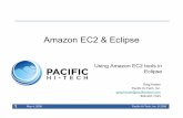 Amazon EC2 & Eclipsewiki.eclipse.org/images/f/f6/Ehug-EC2.pdf · enterprise can deploy bandwidth-consuming services and training to its mobile workforce. •Amazon Elastic Compute