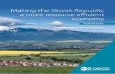 Making the Slovak Republic a more resource …...Slovak Republic, it builds on lessons from OECD work on sustainable materials management, resource productivity and green growth, developments