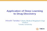 Application of Deep Learning to Drug Discovery · Estimation of clinical efficacy and toxicity ... –clinical phenotype information> –Genome cohort :