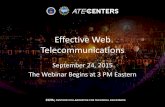Effective Web Telecommunications · – Success coaching – In-person convenings ... Web Meetings for 12 or More • Control audio, unmute/mute participants ... • Planning and