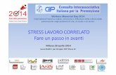STRESS LAVORO CORRELATO Fare un passo in avanti › attachments › article › 322 › 28... · lanciato per 2014-2015 la campagna sulla gestione dello stress LC • Le ricerche