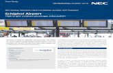 Schiphol Airport - NEC Display Solutions › ... › SchipholAirport.pdf · transport network is essential to keep them moving on their journey. The Challenge The airport is only
