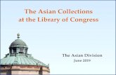 The Asian Collections at the Library of Congress · reference librarians to answer research questions ... Roosevelt II, and Virginia Harrison Pictographic language of the Naxi people