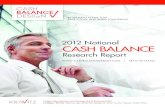 2012 National Cash BalaNCe · 2016-03-11 · • Growth in Cash Balance Plans dramatically exceeds expectations: the number of Cash Balance retirement plans grew 21% between 2009