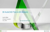 60 AutoCAD Tips in 60 Minutes · 2016-10-19 · 28)Layer names now sorted based on their natural order. (SORTORDER) 29)Crossing Window to select multiple layers 30)Print Layers in