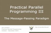 Practical Parallel Programming IIIparallel.vub.ac.be › education › ppp › slides2019 › PPP_3... · 2019-10-11 · LINK 1 PPP Chapter 7 KUMAR Section 6.3. Jan Lemeire Pag. 12/72