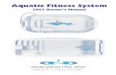 Aquatic Fitness System€¦ · Risk of Accidental Drowning. Extreme caution must be exercised to prevent unauthorized access by children. To avoid accidents, ensure that children