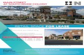 RETAIL SPACE FOR LEASE - LoopNet€¦ · RETAIL SPACE FOR LEASE Availability! MAIN STREET AT SOUTH RIVER COLONY 2017 DEMOGRAPHICS 1 MILE 3 MILE 5 MILE Population 7,395 25,746 86,376