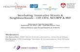 Incubating Innovative Streets & Neighbourhoods …...2014/09/16  · Incubating Innovative Streets & Neighbourhoods – CIP, CITE, NCCHPP & HSF Welcome to Fireside Chat # 407 September
