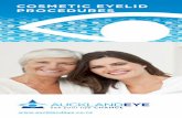 COSMETIC EYELID PROCEDURES › UserFiles › AucklandEye... · Upper blepharoplasty is the most common cosmetic surgical eyelid procedure performed. There is a very high satisfaction