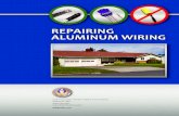 REPAIRING ALUMINUM WIRING Aluminum wiring repair... · 2013-04-18 · A shortage of copper in the mid 1960s caused builders to increase the use of aluminum wire in residential electrical