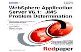 WebSphere Application Server V6.1: JMS Problem Determination · Server V6.1: JMS Problem Determination Richard Coppen Gareth Bottomley, Brian De Pradine Sarah Drewery, Graham Hopkins