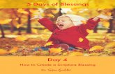 5 Days of Blessings-day-2susangaddis.net/wp-content/uploads/2016/09/Day-4-Blessing-Challen… · That's why a Scripture Blessing sticks with people deep in their spirits. Jesus said