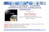 SATELLITE ALTIMETRY TO SUPPORT STUDIES OF SEA LEVEL … › ... › copy_of_presentation_caspian2010_mam… · Caspian Sea –Comparison of TOPEX/Poseidon altimetry (red) and in situ