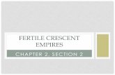FERTILE CRESCENT EMPIRES › cms › lib › PA01001022...THE PERSIAN EMPIRE •Located east of Mesopotamia, •Consisted of mountains, valleys, and deserts, •Present day Iran. •Persia