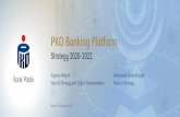 PKO Banking Platform...PKO Banking Platform Strategy 2020-2022 Szymon Wałach Head of Strategy and Digital Transformation Aleksandra Sroka Krzyżak Head of Strategy Warsaw 18 November