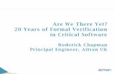 Are We There Yet? 20 Years of Formal Verification in ... · deal with (mostly Programming Languages)… •Are not formal or unambiguous… •Are poorly defined… •Contain hard-to-avoid