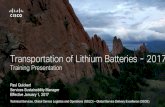 Transportation of Lithium Batteries -2017 · Lithium Ion Batteries contained in equipment, UN3481 (PI 967, Section II) Special Provision 188 Quantity Limitation Transport Method Per