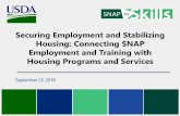 Securing Employment and Stabilizing Housing: Connecting SNAP … · 2018-10-01 · SNAP Director, Arkansas Department of ... career success and economic mobility • Learning from