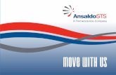 About us: Ansaldo Ansaldo STS, a Finmeccanica Company, is a leading technology company listed on the