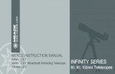 MEADE INSTRUCTION MANUAL INFINITY SERIES - images …The Infinity series of telescopes come in sev-eral sizes (apertures) of optical tubes. The heart of the optical tubes is the front