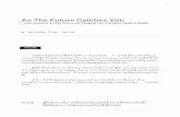 As The Future Catches You - Hostinglotushomebankstore.com/dl/sread/025.pdf · 1 As The Future Catches You : How Genomics & Other Forces are Changing Your Life, Work, Health & Wealth
