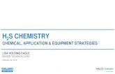 H2S CHEMISTRY · 2019-02-27 · Inline Injection Enhanced Injection Solid Bed Tower "Bubble" Tower UltraFab Capex Low Low Med Med High Opex Med-High Med-High High Med Low Chemistries