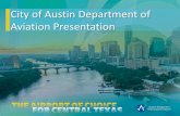 City of Austin Department of Aviation Presentation › wp-content › uploads › 2020 › 02 › Feb...Aviation Presentation Presentation Overview AUS Airport Overview AUS Growth