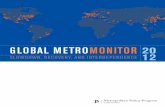 GLOBAL METROMONITOR 20 SLOWDOWN, RECOVERY, AND ... · gLobAL MetroMonitor 2012 | slowdown, recoVery, and interdependence 1 emilia istrate and carey anne nadeau FindinGs an analysis