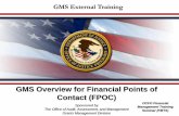 GMS Overview for Financial Points of Contact (FPOC) · 2016-10-13 · GMS Email Received by FPOC Date: Wed, 17 Oct 2007 14:17:45 -0400 (EDT) From: gmssupport@ojp.doj.test To: samuelr@mercurydev.ojp.usdoj.gov