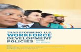 Transforming U.S. Workforce Development - Aspen Institute · in today’s economy. Nearly two-thirds of the 30 fastest-growing jobs through 2022 typically require a postsecondary