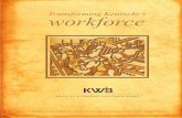 Transforming Kentucky s workforce › performance › Results › AnnualReports › ... · 2009-10-01 · and workforce characteristics in today’s dynamic economic environment.